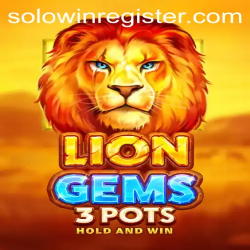 LionGems3pots: Unveiling the Excitement of SOLOWIN